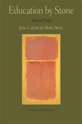 Book cover of Education by Stone by Joao Cabral De Melo Neto
