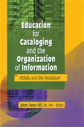 Book cover of Education for Cataloging and the Organization of Information by Unknown