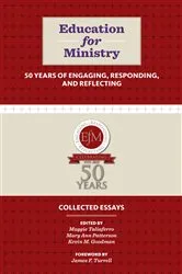 Book cover of Education for Ministry 50 Years of Engaging, Responding, and Reflecting by Maggie Taliaferro
