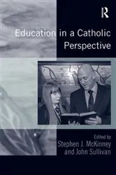 Book cover of Education in a Catholic Perspective by John Sullivan