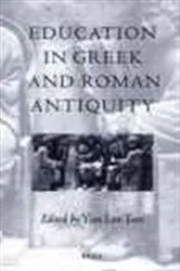 Book cover of Education in Greek and Roman antiquity by Y. Lee Too