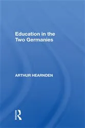 Book cover of Education in the Two Germanies by Arthur Hearnden