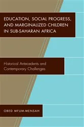 Book cover of Education, Social Progress, and Marginalized Children in Sub-Saharan Africa by Obed Mfum-Mensah