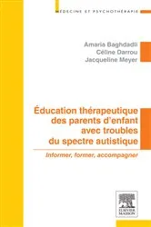 Book cover of Education thérapeutique des parents d'enfant avec troubles du spectre autistique by Amaria Baghdadli