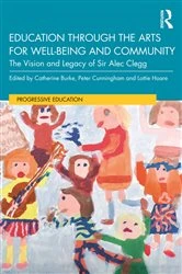 Book cover of Education through the Arts for Well-Being and Community by Catherine Burke
