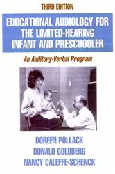 Book cover of EDUCATIONAL AUDIOLOGY FOR THE LIMITED-HEARING INFANT AND PRESCHOOLER by Doreen Pollack