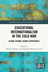 Book cover of Educational Internationalism in the Cold War by Damiano Matasci