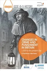 Book cover of Eduqas GCSE (9-1) History Changes in Crime and Punishment in Britain c.500 to the present day by Rob Quinn