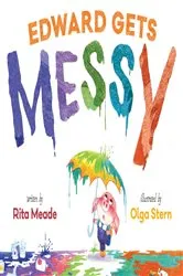 Book cover of Edward Gets Messy by Rita Meade