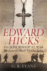 Book cover of Edward Hicks: Pacifist Bishop at War by G. R. Evans