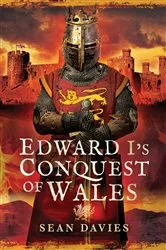 Book cover of Edward I's Conquest of Wales by Sean Davies