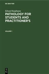 Book cover of Edward Kaufmann: Pathology for Students and Practitioner’s. Volume 1 by Stanley P. Reimann
