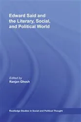 Book cover of Edward Said and the Literary, Social, and Political World by Ranjan Ghosh