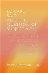 Book cover of Edward Said and the Question of Subjectivity by Pannian Prasad