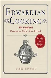 Book cover of Edwardian Cooking by Larry Edwards