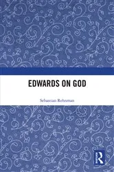 Book cover of Edwards on God by Sebastian Rehnman