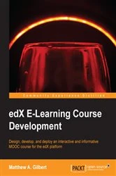 Book cover of edX E-Learning Course Development by Matthew A. Gilbert