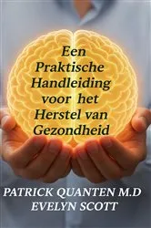 Book cover of Een Praktische Handleiding voor het Herstel van Gezondheid by Unknown
