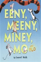 Book cover of Eeny, Meeny, Miney, Mo, and FLO! by Laurel Molk