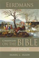 Book cover of Eerdmans Commentary on the Bible: First Enoch by Daniel C. Olson