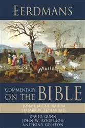 Book cover of Eerdmans Commentary on the Bible: Jonah, Micah, Nahum, Habakkuk, Zephaniah by David Gunn