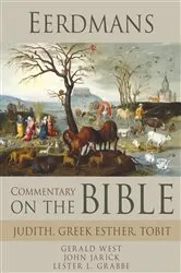 Book cover of Eerdmans Commentary on the Bible: Judith, Greek Esther, Tobit by Gerald West