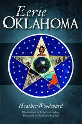 Book cover of Eerie Oklahoma by Heather Woodward