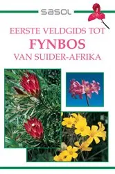 Book cover of Eerste Veldgids tot Fynbos van Suider-Afrika by John Manning