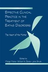 Book cover of Effective Clinical Practice in the Treatment of Eating Disorders by Margo Maine
