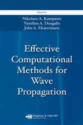Book cover of Effective Computational Methods for Wave Propagation by Nikolaos A. Kampanis