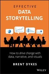 Book cover of Effective Data Storytelling by Brent Dykes