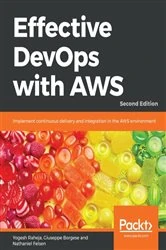 Book cover of Effective DevOps with AWS (2nd ed.) by Yogesh Raheja