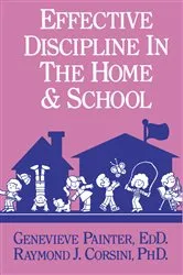 Book cover of Effective Discipline In The Home And School by Genevieve Painter