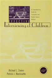 Book cover of Effective Interviewing of Children by Michael Zwiers