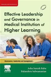Book cover of Effective Leadership and Governance in Medical Institution of Higher Learning - E-Book by Asha Suresh Babu