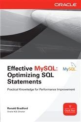 Book cover of Effective MySQL Optimizing SQL Statements by Ronald Bradford