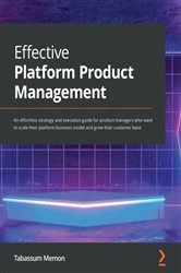 Book cover of Effective Platform Product Management by Tabassum Memon