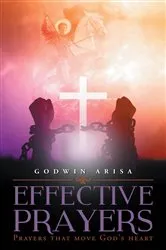 Book cover of Effective Prayers by Godwin Arisa