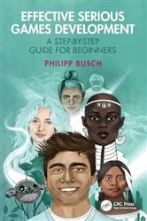 Book cover of Effective Serious Games Development by Philipp Busch