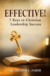 Book cover of Effective! Seven Keys to Christian Leadership Success by Unknown