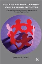 Book cover of Effective Short-Term Counselling within the Primary Care Setting by Valerie Garrett