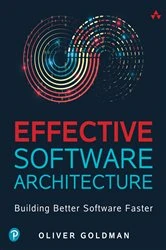 Book cover of Effective Software Architecture by Oliver Goldman