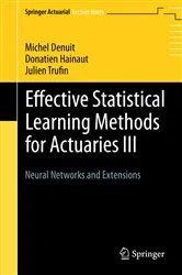 Book cover of Effective Statistical Learning Methods for Actuaries III by Unknown