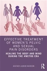 Book cover of Effective Treatment of Women’s Pelvic and Sexual Pain Disorders by Heather Lauren Davidson