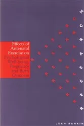 Book cover of Effects of Antenatal Exercise on Psychological Well-Being, Pregnancy and Birth Outcome by Jean Rankin