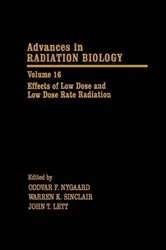 Book cover of Effects of Low Dose and Low Dose Rate Radiation by Oddvar F. Nygaard