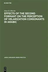 Book cover of Effects of the second formant on the perception of velarization consonants in Arabic by Unknown