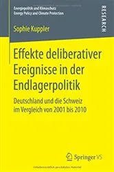 Book cover of Effekte deliberativer Ereignisse in der Endlagerpolitik by Sophie Kuppler