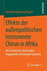 Book cover of Effekte der außenpolitischen Instrumente Chinas in Afrika by Charlotte Nguébong-Ngatat