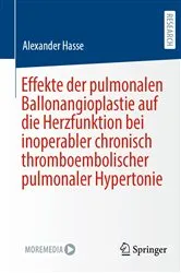 Book cover of Effekte der pulmonalen Ballonangioplastie auf die Herzfunktion bei inoperabler chronisch thromboembolischer pulmonaler Hypertonie by Alexander Hasse